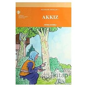 Akkız: Kuş Sesleri - Masallar 1 - Fatma Aydınlı