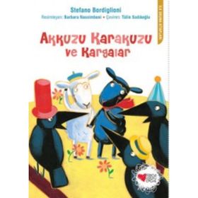 Akkuzu Karakuzu Ve Kargalar - Stefano Bordiglioni