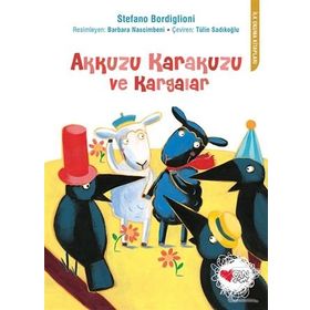 Akkuzu Karakuzu Ve Kargalar - Stefano Bordiglioni