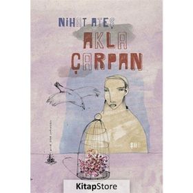 AKLA ÇARPAN - NIHAT ATEŞ