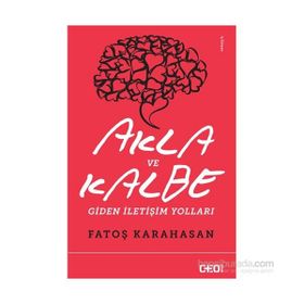 Akla ve Kalbe Giden İletişim Yolları - Fatoş Karahasan