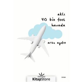 Aklı 40 Bin Feet Havada - Arzu Aydın