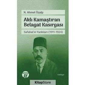Aklı Kamaştıran Belagat Kasırgası - Ahmet Özalp