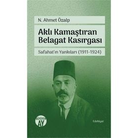 Aklı Kamaştıran Belagat Kasırgası - Ahmet Özalp