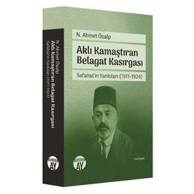 Aklı Kamaştıran Belagat Kasırgası - Ahmet Özalp