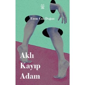 Aklı Kayıp Adam - Etem Can Doğan