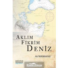 Aklım Fikrim Deniz Alp Kırıkkanat Astana Yayınları