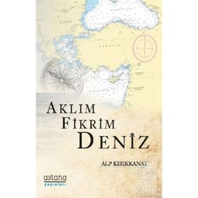 Aklım Fikrim Deniz - Alp Kırıkkanat