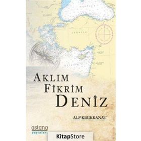 Aklım Fikrim Deniz - Alp Kırıkkanat