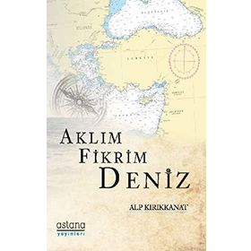 Aklım Fikrim Deniz - Alp Kırıkkanat