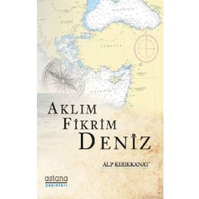 Aklım Fikrim Deniz - Alp Kırıkkanat