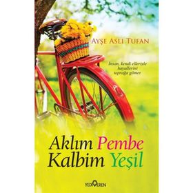 Aklım Pembe Kalbim Yeşil - Ayşe Aslı Tufan