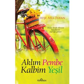 Aklım Pembe Kalbim Yeşil - Ayşe Aslı Tufan