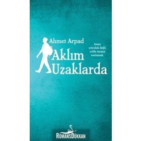 Aklım Uzaklarda - Ahmet Arpad