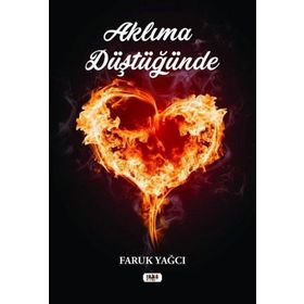 Aklıma Düştüğünde - Faruk Yağcı - Tilki Kitap