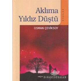 AKLIMA YILDIZ DÜŞTÜ - OSMAN ÇEVİKSOY