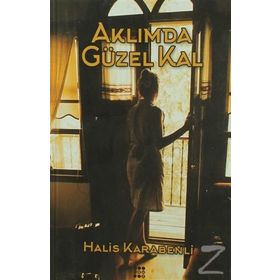 Aklımda Güzel Kal - Halis Karabenli