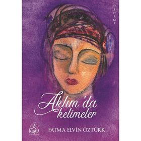 Aklımda Kelimeler - Fatma Elvin Öztürk