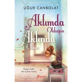 Aklımda Olduğun Aklında Olsun - Uğur Canbolat
