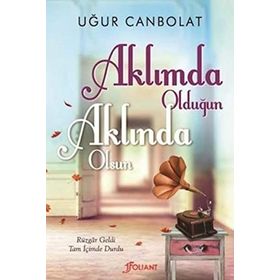 Aklımda Olduğun Aklında Olsun - Uğur Canbolat