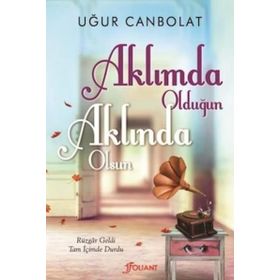 Aklımda Olduğun Aklında Olsun - Uğur Canbolat