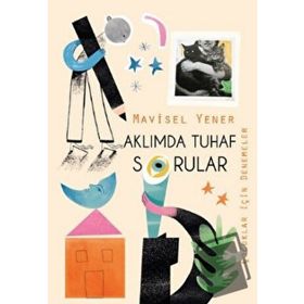 Aklımda Tuhaf Sorular - Mavisel Yener