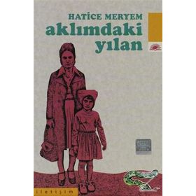 AKLIMDAKİ YILAN - HATICE MERYEM