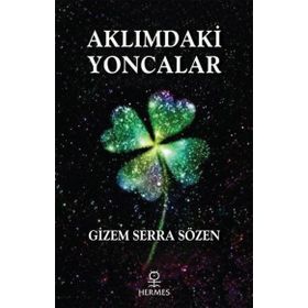 Aklımdaki Yoncalar Gizem Serra Sözen
