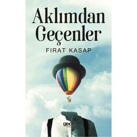 Aklımdan Geçenler / Fırat Kasap