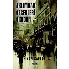 Aklımdan Geçenleri Okudun - Niyazi Kaptan