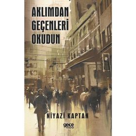 Aklımdan Geçenleri Okudun - Niyazi Kaptan