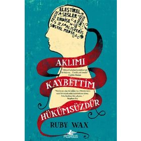 Aklımı Kaybettim Hükümsüzdür - Ruby Wax