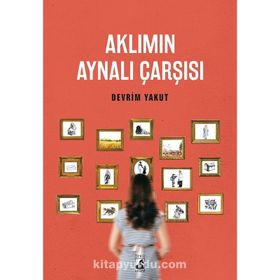 Aklımın Aynalı Çarşısı - Devrim Yakut