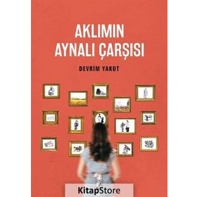 Aklımın Aynalı Çarşısı - Devrim Yakut