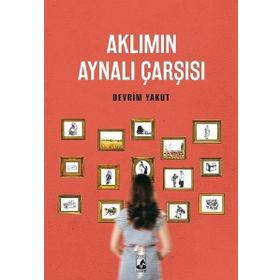 Aklımın Aynalı Çarşısı - Devrim Yakut