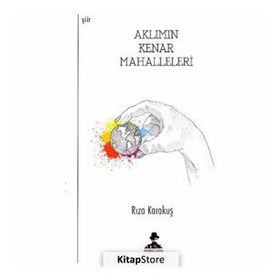 Aklımın Kenar Mahalleleri - Rıza Karakuş