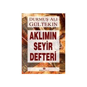 Aklımın Seyir Defteri - Durmuş Ali Gültekin