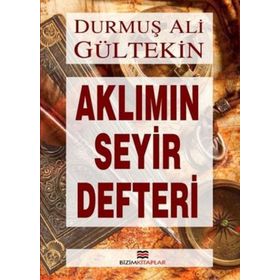 Aklımın Seyir Defteri - Durmuş Ali Gültekin