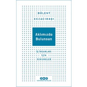 Aklımızda Bulunsun - Bülent Eczacıbaşı