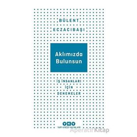 Aklımızda Bulunsun - Bülent Eczacıbaşı