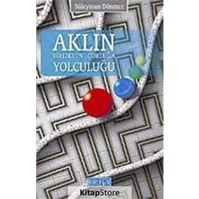 AKLIN BIRLIKTEN ÇOKLUĞA YOLCULUĞU - SÜLEYMAN DÖNMEZ