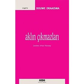 AKLIN ÇIKMAZLARI - DOUWE DRAAISMA
