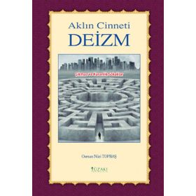 Aklın Cinneti Deizm - Osman Nuri Topbaş