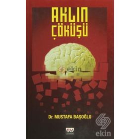 AKLIN ÇÖKÜŞÜ - MUSTAFA BAŞOĞLU