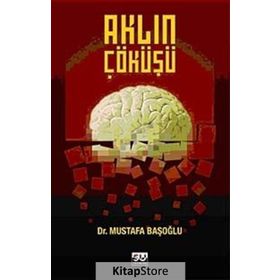 AKLIN ÇÖKÜŞÜ - MUSTAFA BAŞOĞLU