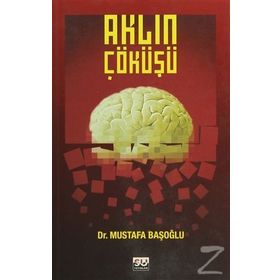 AKLIN ÇÖKÜŞÜ - MUSTAFA BAŞOĞLU