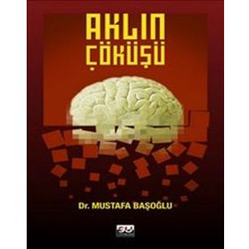 AKLIN ÇÖKÜŞÜ - MUSTAFA BAŞOĞLU