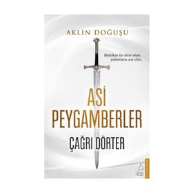 Aklın Doğuşu - Asi Peygamberler - Çağrı Dörter