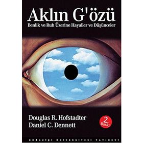 Aklın G'özü Benlik ve Ruh Üzerine Hayaller ve Düşünceler - Douglas R. Hofstadter - Daniel Dennett
