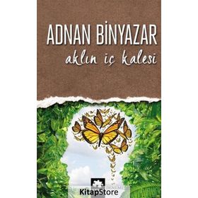 Aklın İç Kalesi - Adnan Binyazar